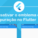 Como desativar o selo Flutter Debug no seu aplicativo?