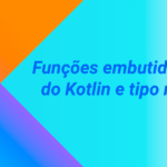 Programação Avançada Kotlin 4|