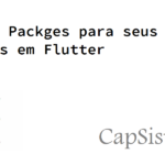 Bons Package´s para seu desenvolvimento em Flutter