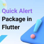 Quick Alert – Packege In Flutter