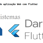 Construindo aplicação Web com Flutter