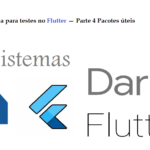 Guia minimalista para testes no Flutter — Parte 4 Pacotes úteis