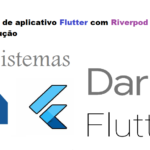 Arquitetura de aplicativo Flutter com Riverpod: uma introdução