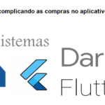 Flutter descomplicando as compras no aplicativo