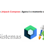 Migração do Jetpack Compose: Agora é o momento certo?